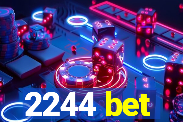 2244 bet